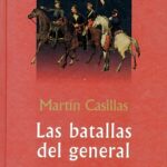 Las batallas del general (novel by Martín Casillas)