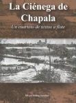 Álvaro Ochoa Serrano's history of "La Ciénega de Chapala"